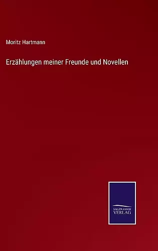 Erzählungen meiner Freunde und Novellen cover