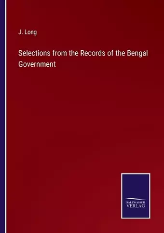 Selections from the Records of the Bengal Government cover