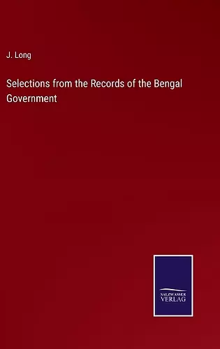 Selections from the Records of the Bengal Government cover