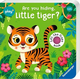Ravensburger Play+ Infant & Toddler - Are you hiding, Little Tiger? cover