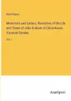 Memorials and Letters, Illustrative of the Life and Times of John Graham of Claverhouse, Viscount Dundee cover