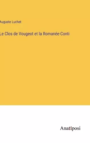 Le Clos de Vougeot et la Romanée-Conti cover
