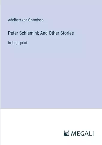 Peter Schlemihl; And Other Stories cover