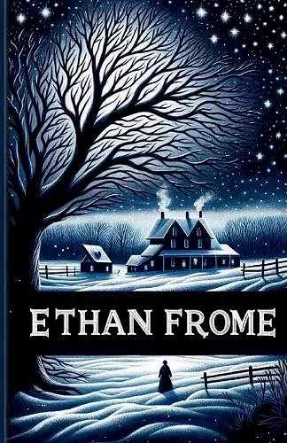 Ethan Frome(Illustrated) cover