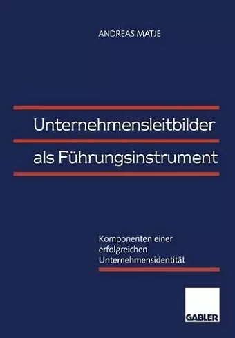 Unternehmensleitbilder als Führungsinstrument cover