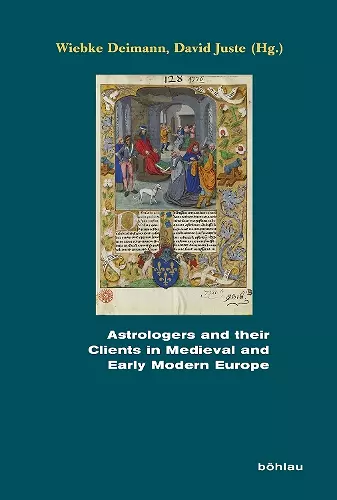 Astrologers and their Clients in Medieval and Early Modern Europe cover