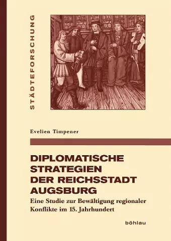 Diplomatische Strategien der Reichsstadt Augsburg cover