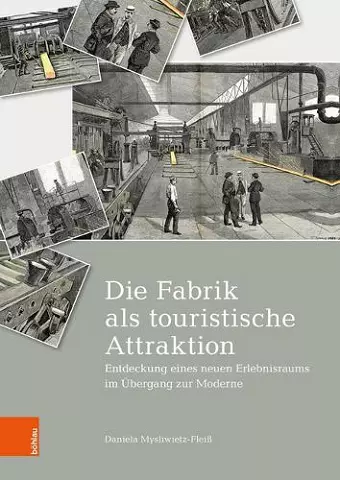 Die Fabrik als touristische Attraktion cover