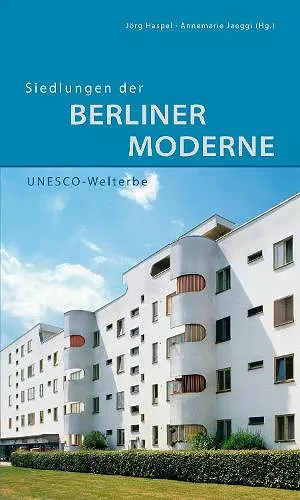 Siedlungen der Berliner Moderne cover