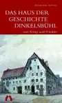 Das Haus der Geschichte Dinkelsbühl – von Krieg und Frieden cover