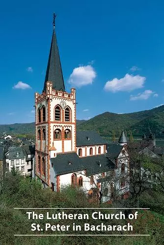 The Lutheran Church of St. Peter in Bacharach cover