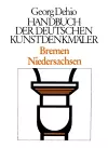 Dehio - Handbuch der deutschen Kunstdenkmäler / Bremen, Niedersachsen cover