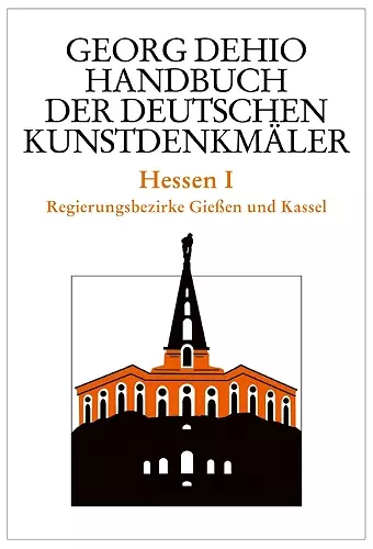 Dehio - Handbuch der deutschen Kunstdenkmäler / Hessen I cover