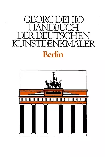 Dehio - Handbuch der deutschen Kunstdenkmäler / Berlin cover