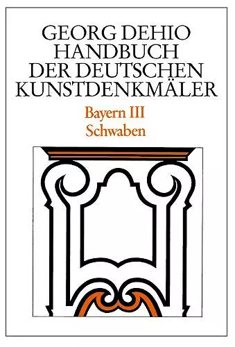 Dehio - Handbuch der deutschen Kunstdenkmäler / Bayern Bd. 3 cover