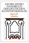 Dehio - Handbuch der deutschen Kunstdenkmäler / Bayern Bd. 3 cover