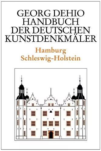 Dehio - Handbuch der deutschen Kunstdenkmäler / Hamburg, Schleswig-Holstein cover