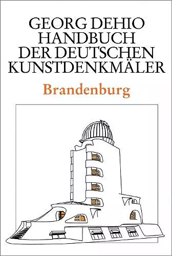 Dehio - Handbuch der deutschen Kunstdenkmäler / Brandenburg cover