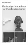 Was ist zeitgenössische Kunst oder Wozu Kunstgeschichte? cover