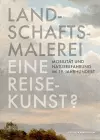 Landschaftsmalerei, eine Reisekunst? cover