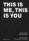 This Is Me, This Is You. Die Eva Felten Fotosammlung/The Eva Felten Photography Collection cover