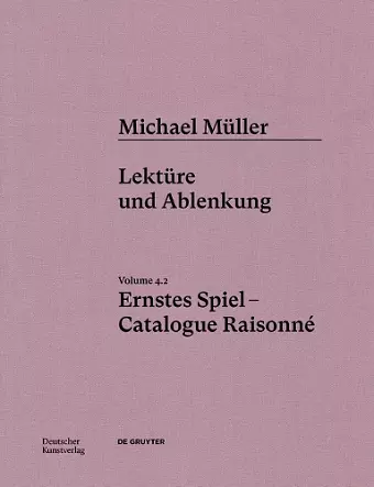 Michael Müller. Ernstes Spiel. Catalogue Raisonné cover