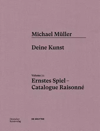 Michael Müller. Ernstes Spiel. Catalogue Raisonné cover