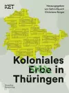 Koloniales Erbe in Thüringen cover