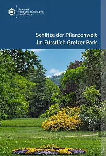 Schätze der Pflanzenwelt im Fürstlich Greizer Park cover