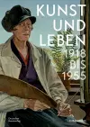 Kunst und Leben 1918 bis 1955 cover