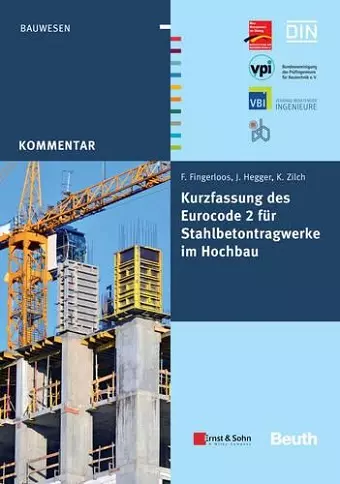 Kurzfassung des Eurocode 2 für Stahlbetontragwerkeim Hochbau - von Frank Fingerloos, Josef Hegger, Konrad Zilch cover