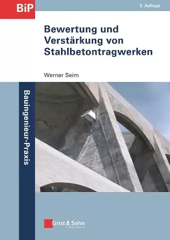 Bewertung und Verstärkung von Stahlbetontragwerken cover