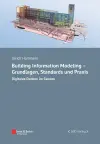 Building Information Modeling - Grundlagen, Standards und Praxis cover
