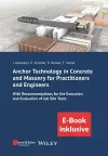 Anchor Technology in Concrete and Masonry for Practitioners and Engineers: With Recommendations for the Execution and Evaluation of Job Site Tests (incl. eBook as PDF) cover