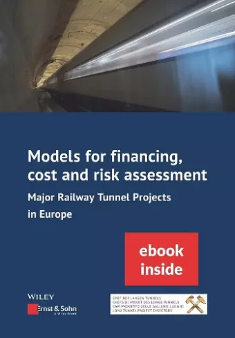 Models for Financing, Cost and Risk Assessment of Major Railway Tunnel Projects in Europe cover