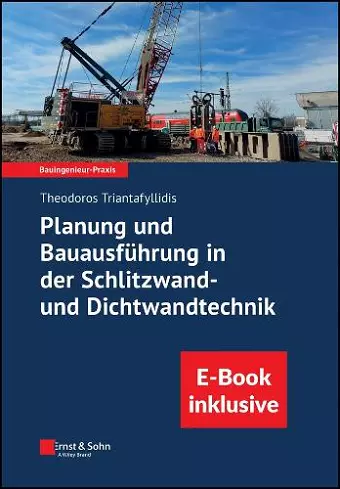 Planung und Bauausführung in der Schlitzwand- und Dichtwandtechnik (inkl. E-Book als PDF) cover