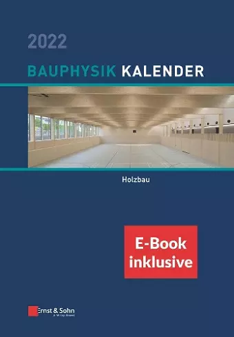 Bauphysik-Kalender 2022 - Schwerpunkt: Holzbau, (inkl. e-Book als PDF) cover