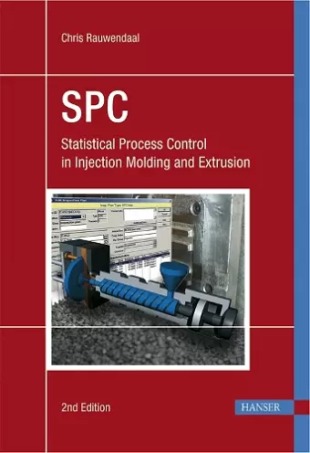 SPC: Statistical Process Control in Injection Molding and Extrusion cover