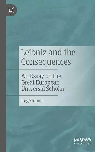 Leibniz and the Consequences cover