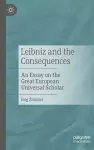 Leibniz and the Consequences cover