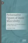 Performative Figures of Queer Masculinity cover