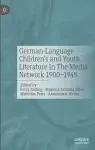 German-Language Children's and Youth Literature In The Media Network 1900-1945. cover