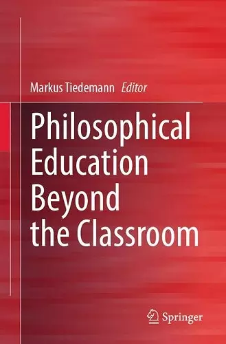 Philosophical Education Beyond the Classroom cover