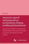 Literarischer Jugendstil und Expressionismus zur Kunsttheorie, Dichtung und Wirkung Richard Dehmels cover