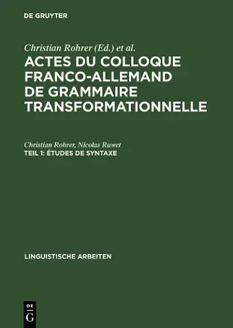 Actes du Colloque Franco-Allemand de Grammaire Transformationnelle, Teil 1, Études de syntaxe cover