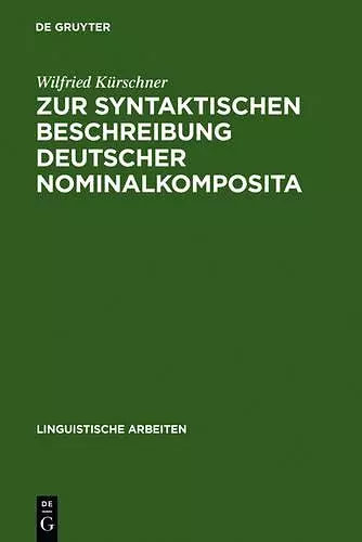 Zur Syntaktischen Beschreibung Deutscher Nominalkomposita cover