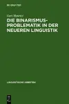 Die Binarismus-Problematik in der neueren Linguistik cover