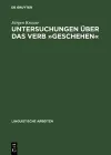 Untersuchungen Über Das Verb »Geschehen« cover