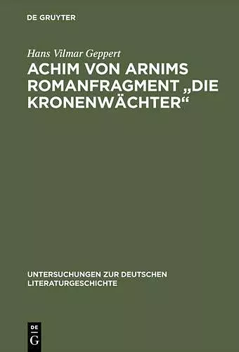 Achim Von Arnims Romanfragment Die Kronenwächter cover
