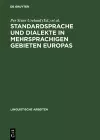 Standardsprache und Dialekte in mehrsprachigen Gebieten Europas cover